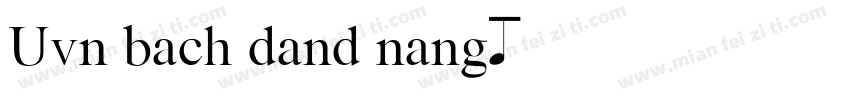 Uvn bach dand nang字体转换